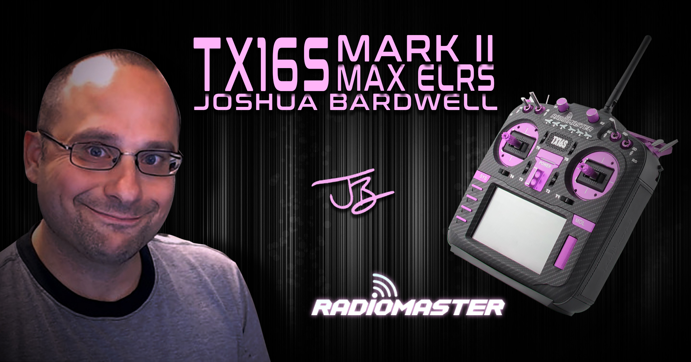 TX16S Mark II Max ELRS Joshua Bardwell Edition - Mode 2 By